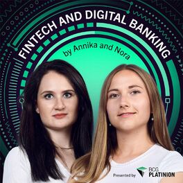 Show cover of The Fintech & Digital Banking Podcast by Annika Melchert & Nora Hocke - presented by BCG Platinion