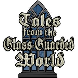 Show cover of Tales from the Glass-Guarded World