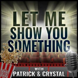 Show cover of Let Me Show You Something Podcast