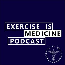 Show cover of Exercise is Medicine Podcast