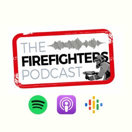 Show cover of The Firefighters Podcast