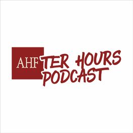 Show cover of AHFter Hours Podcast