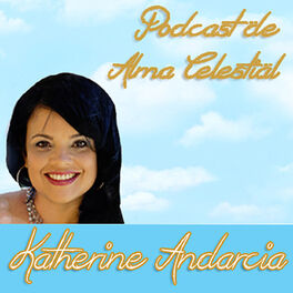 Show cover of Podcast de Katherine Andarcia