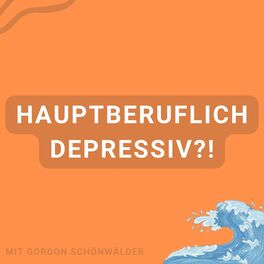 Show cover of Hauptberuflich depressiv?! - Der Podcast über Depression, Mental Health und Co.