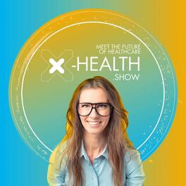 Show cover of X-Health.show - meet the future of healthcare