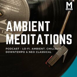 Show cover of Magnetic Magazine Presents: Ambient Meditations Podcast