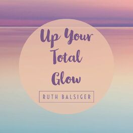 Show cover of Up Your Total Glow
