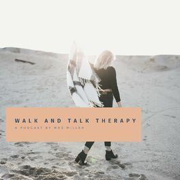 Show cover of Walk and Talk Therapy Podcast