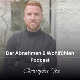 Show cover of Der Abnehmen & Wohlfühlen Podcast mit Christopher Fox