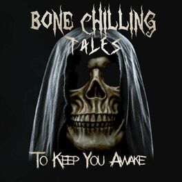 Show cover of Bone Chilling Tales To Keep You Awake