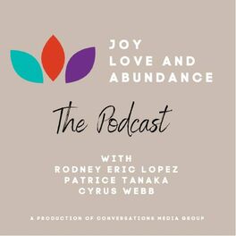 Show cover of Joy, Love and Abundance Podcast ~ #joyloveandabundance