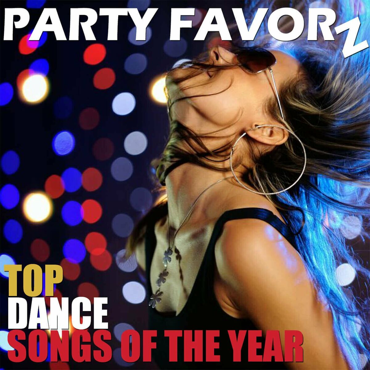 Listen to Top Dance Songs of the Year by Party Favorz podcast | Deezer