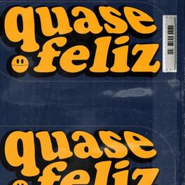 Show cover of Quase Feliz