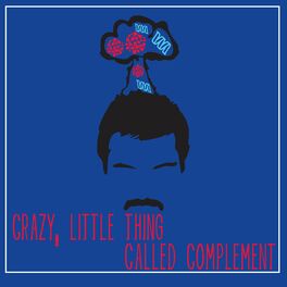 Show cover of Crazy little thing called Complement