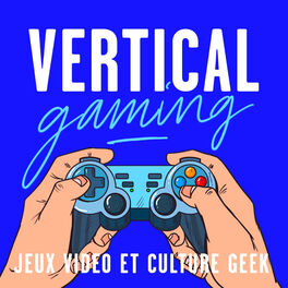 Show cover of Vertical Gaming : Jeux vidéo et culture geek
