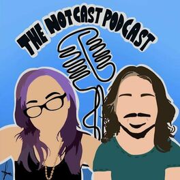 Show cover of The Notcast Podcast: Life, Love, Misery & Deep Sh*t
