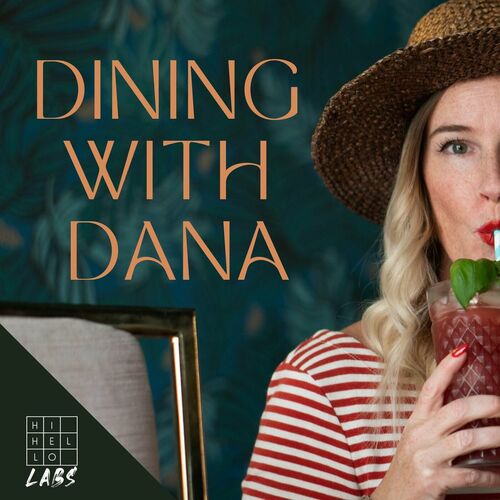 Listen to Dining With Dana podcast