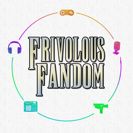 Show cover of Frivolous Fandom: Movies, TV, Games & Pop Culture
