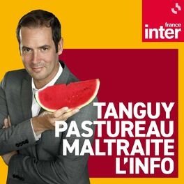 Show cover of Tanguy Pastureau maltraite l'info