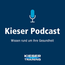 Show cover of Kieser Podcast - Wissen rund um Ihre Gesundheit