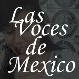 Show cover of Las Voces de Mexico