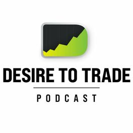 Show cover of Desire To Trade Podcast | Forex Trading & Interviews with Highly Successful Traders