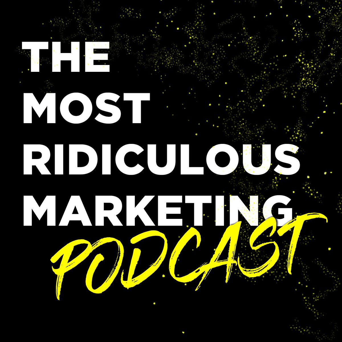 Listen to The Most Ridiculous Marketing Podcast podcast | Deezer