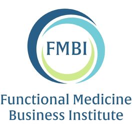 Show cover of Functional Medicine Business Institute Podcast