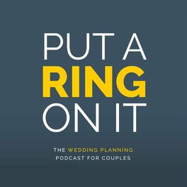 Show cover of Put A Ring On It: The Wedding Planning Podcast