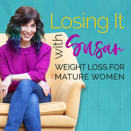 Show cover of Losing It with Susan | Weight Loss for Mature Women