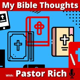 Show cover of My Bible Thoughts w/Pastor Rich