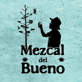 Show cover of Mezcal del Bueno