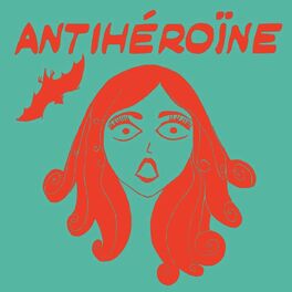Show cover of Antihéroïne