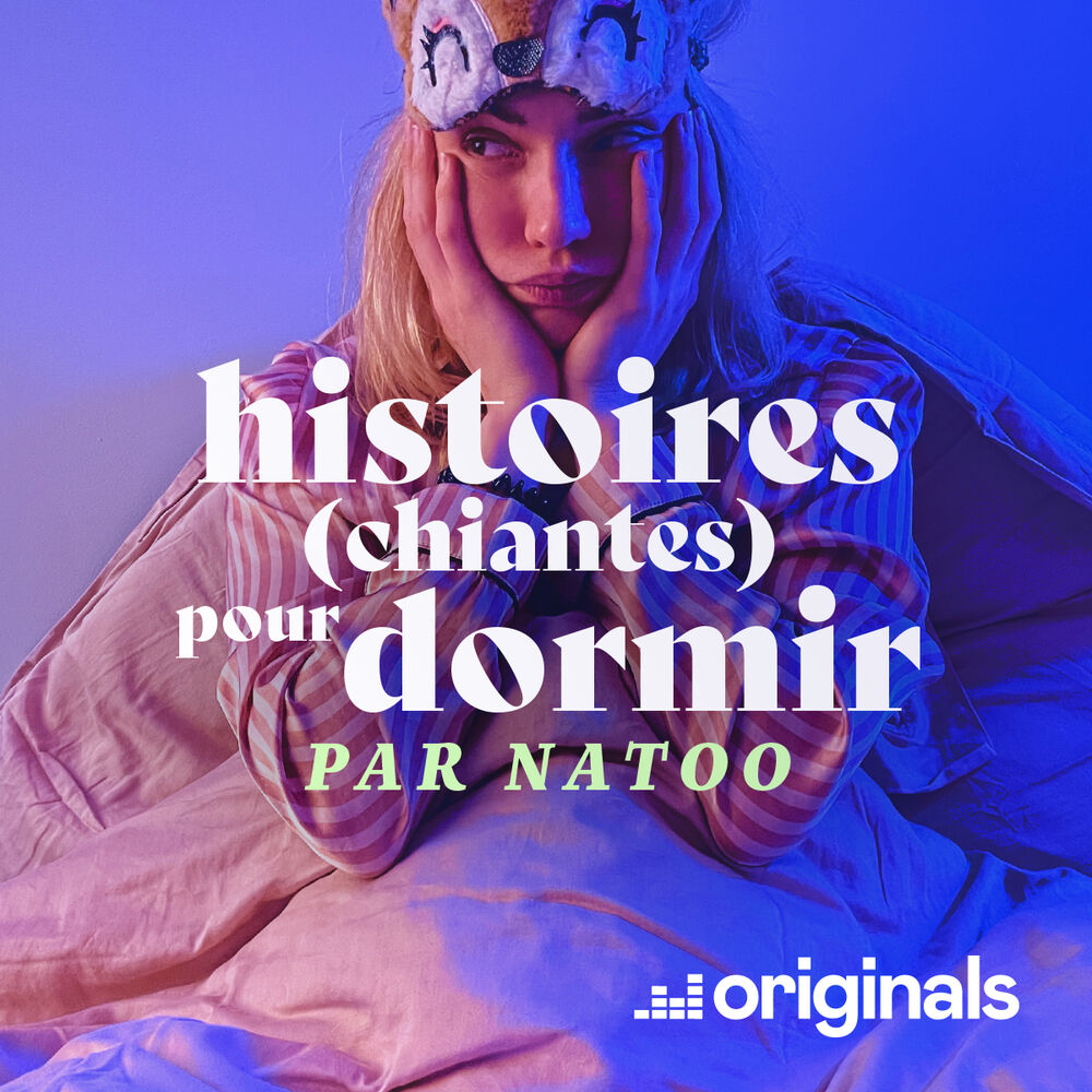 Écoute le podcast Histoires (chiantes) pour dormir, par Natoo | Deezer