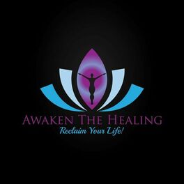 Show cover of Awaken The Healing - Reclaim Your Life!