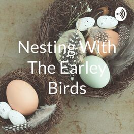 Show cover of Nesting With The Earley Birds