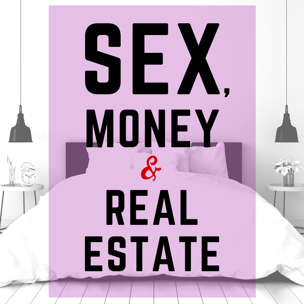 Listen to Sex, Money and Real Estate podcast | Deezer