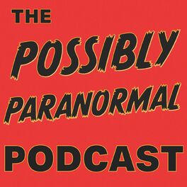 Show cover of The Possibly Paranormal Podcast