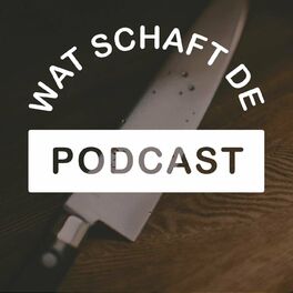Show cover of Wat Schaft de Podcast