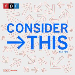 Show cover of Consider This from NPR