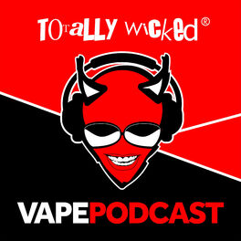 Show cover of The Totally Wicked Vape Podcast