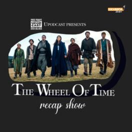 Show cover of Upodcast Presents - The Wheel Of Time Recap Show