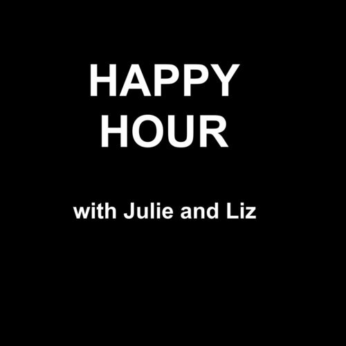 Listen to Happy Hour with Julie Kelly & Liz Sheld podcast | Deezer