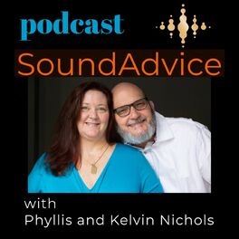 Show cover of Podcast SoundAdvice with Phyllis and Kelvin Nichols