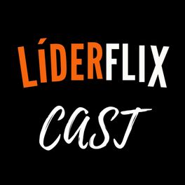 Show cover of LIDERFLIX - Liderança e Gestão de Pessoas | Podcast do Líder de Sucesso