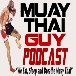 Show cover of Muay Thai Guy Podcast