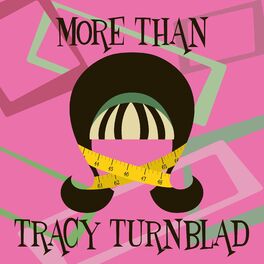 Show cover of More Than Tracy Turnblad