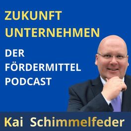 Show cover of Fördermittel Podcast - Unternehmenswachstum mit Fördermitteln und Fördergeldern finanzieren