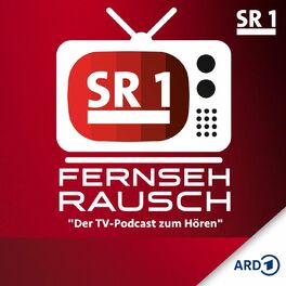 Show cover of SR 1 Fernsehrausch - der TV-Podcast zum Hören