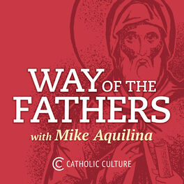 Show cover of Way of the Fathers with Mike Aquilina